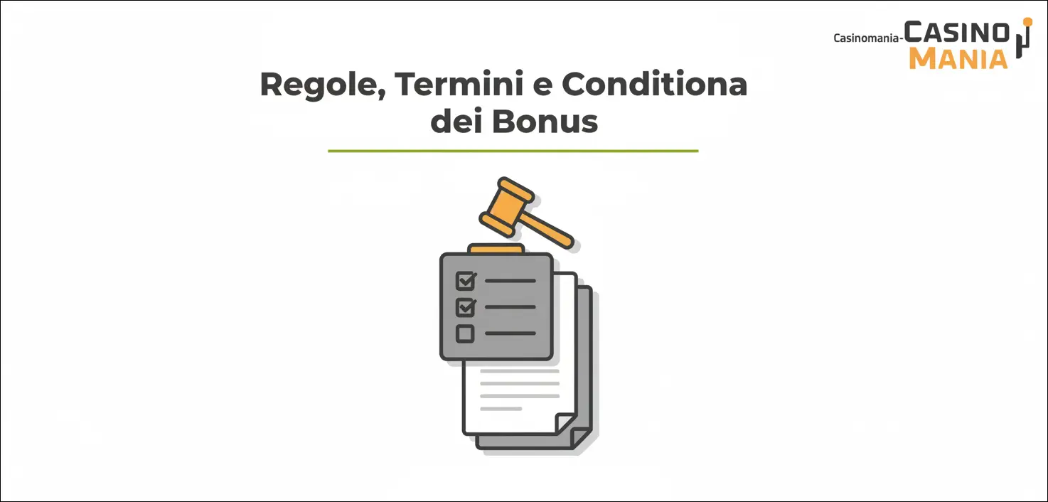 Regole, Termini e Condizioni dei Bonus