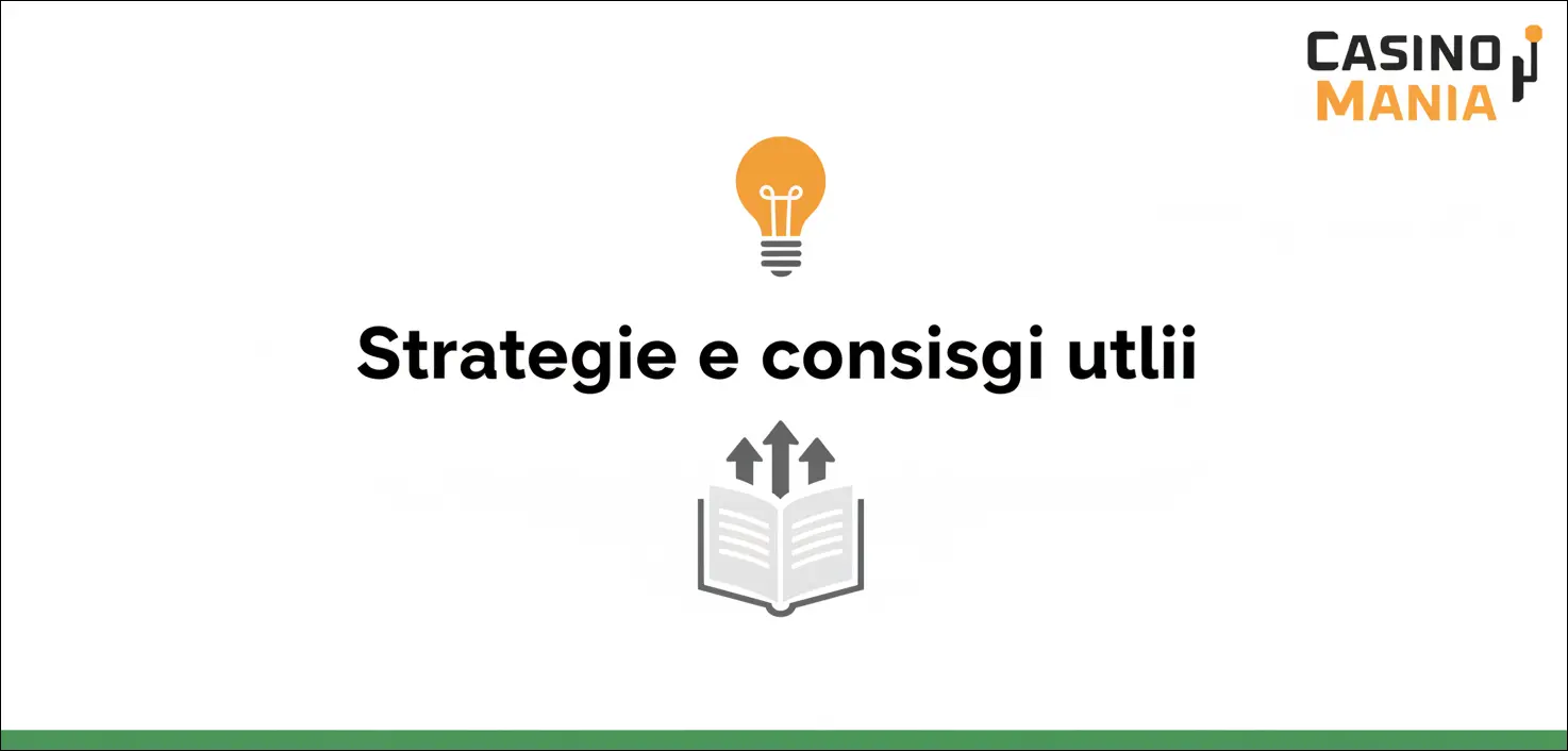 Strategie e consigli utili